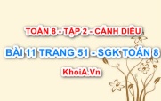 Bài 11 trang 51 Toán 8 Cánh Diều Tập 2